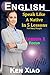 English: Speak English Like A Native In 5 Lessons For Busy People, Lesson 1: Focus (Speak Like A Native In 5 Lessons)