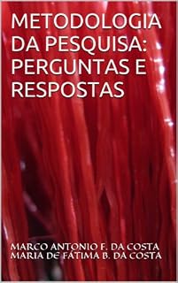 Livro METODOLOGIA DA PESQUISA: PERGUNTAS E RESPOSTAS