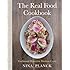 The Real Food Cookbook: Traditional Dishes for Modern Cooks