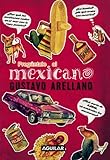 Preguntale al mexicano / Ask a Mexican (Spanish Edition)