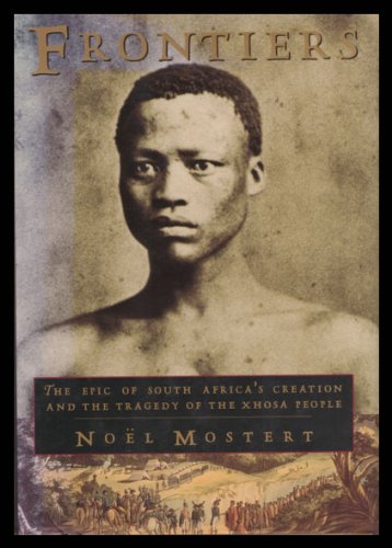 "Frontiers - The Epic of South Africa's Creation and the Tragedy of the Xhosa People" av Noel Mostert