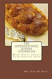 The International Jewish Cookbook: What Every Jewish Cook Should know The International Jewish Cookbook: What Every Jewish Cook Should know