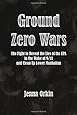 Ground Zero Wars: The Fight to Reveal the Lies of the EPA in the Wake of 9/11 and Clean Up Lower Manhattan
