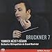 Bruckner: Symphony No. 7 ~ Nezet-Seguin