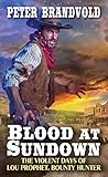 Blood at Sundown (Lou Prophet, Bounty Hunter Book 2) by Peter Brandvold