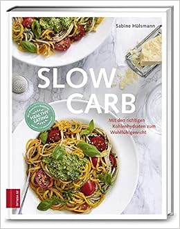 Slow Carb 9783898835053 Amazon Com Books 