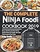 The Complete  Ninja Foodi  Cookbook 2019: Easy, Healthy and Fast Ninja Foodi Pressure Cooker Recipes That Anyone Can Cook