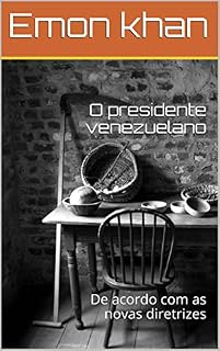 Livro O presidente venezuelano: De acordo com as novas diretrizes
