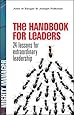 The Handbook for Leaders: 24 Lessons for Extraordinary Leadership (Mighty Managers Series)