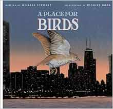A Place For Birds Melissa Stewart Higgins Bond 9781561454747 Amazon Com Books