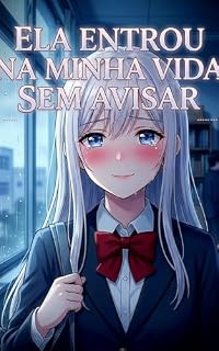 Livro Ela entrou na minha vida sem avisar