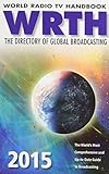 World Radio TV Handbook 2015: The Directory of Global Broadcasting by WRTH Editors (2015-01-01) by