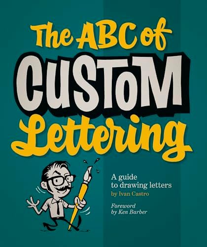 Custom Lettering of the 20s and 30s: Hughes, Rian, Cabarga, Leslie