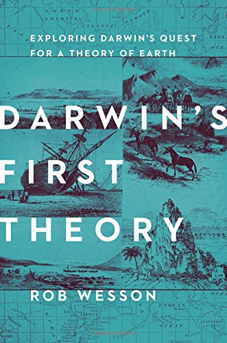 [F.r.e.e] Darwin's First Theory: Exploring Darwin's Quest for a Theory of Earth EPUB