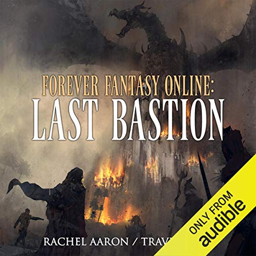 Read Last Bastion: Forever Fantasy Online, Book 2 R.A.R