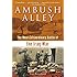 Ambush Alley: The Most Extraordinary Battle of the Iraq War