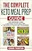 The Complete Keto Meal Prep Guide: 2 Book Set: Includes Mastering the Keto Meal Prep & The Science o by Connor Thompson