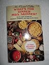 Whats for Dinner Mrs. Skinner