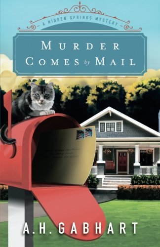 Murder Comes by Mail (The Hidden Springs Mysteries)