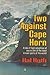 Two Against Cape Horn by 