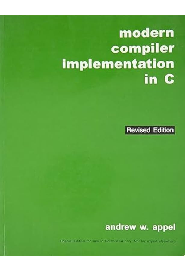 Modern Compiler Implementation in C: Appel, Andrew W