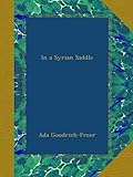 Front cover for the book In a Syrian saddle by A. Goodrich-Freer
