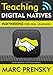 Teaching Digital Natives: Partnering for Real Learning - Book by Marc Prensky