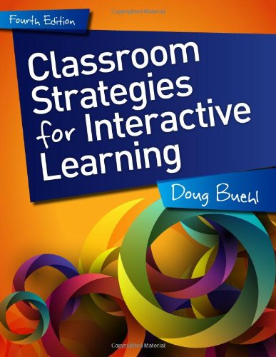 Classroom strategies for interactive learning, 4th ed