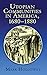 Utopian Communities in America 1680-1880 (Formerly titled 
