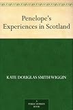 Penelope's Experiences in Scotland by 