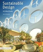 Sustainable Design: A Critical Guide (Architecture Briefs) Sustainable Design: A Critical Guide (Architecture Briefs)
