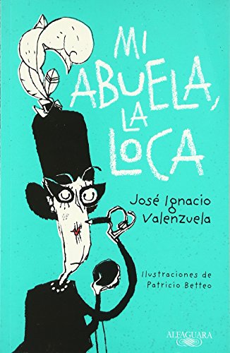 Mi abuela la loca (Spanish Edition)