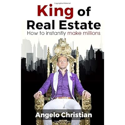 King of Real Estate: How To Instantly Make Millions King of Real Estate: How To Instantly Make Millions
