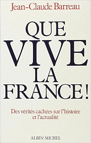 Que Vive La France Politique Barreau Jean Claude 9782226022387 Amazon Com Books