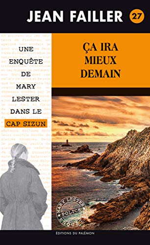 Une enquête de Mary Lester: 27: Ça ira mieux demain