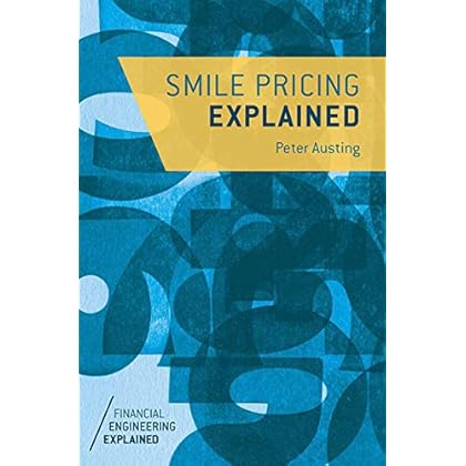 Smile Pricing Explained (Financial Engineering Explained) Smile Pricing Explained (Financial Engineering Explained)