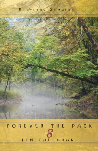 Forever the Pack (Kentucky Summers) (Volume 8)