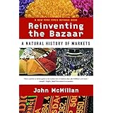 Reinventing the Bazaar: A Natural History of Markets