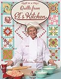 Quilts from El's Kitchen (Quilt in a Day) by 