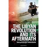 The Libyan Revolution and its Aftermath