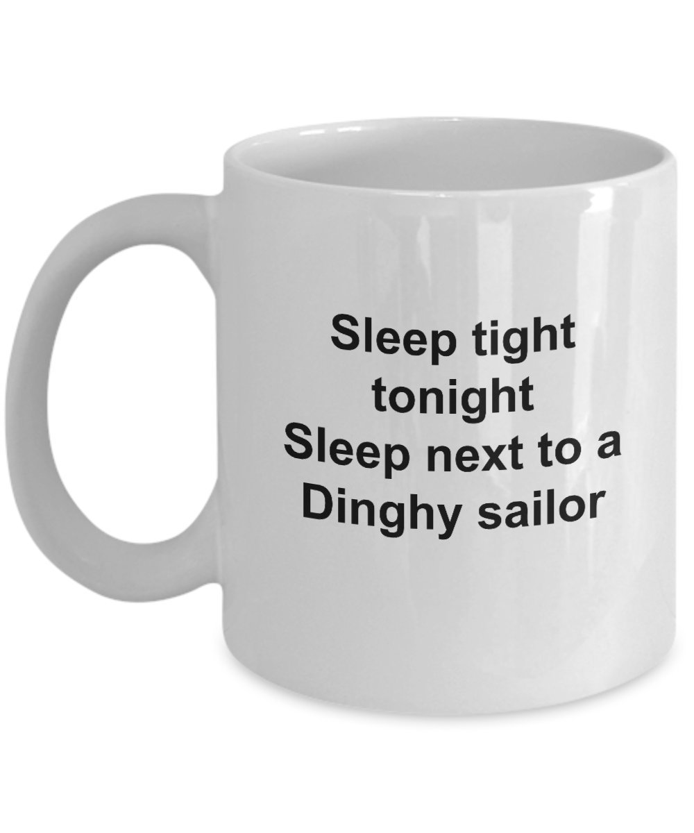 Dinghy Sailor Mug - Sleep Safe at Night