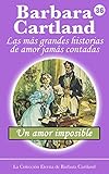 36. Un Amor imposible (Collecion Eternal) (Spanish Edition)