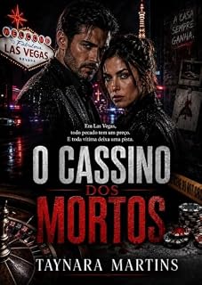 Livro O CASSINO DOS MORTOS : Em Las Vegas, todo pecado tem um preço. E toda vítima deixa uma pista.