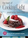 The Best of Cooking Light Everyday Favorites: Over 500 of our all-time favorite recipes (Cookbook) by 