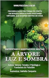 Livro Árvore Luz e Sombra: Um Bosque Mágico para Aprender Enfrentar Sabotadores Mentais (Bosque das Virtudes: Inteligência Emocional em Forma de Conto Livro 1)