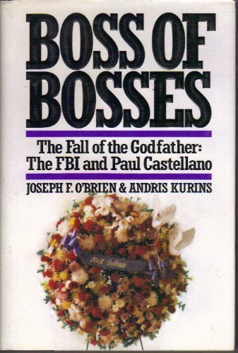 Boss of Bosses: The FBI and Paul Castellano