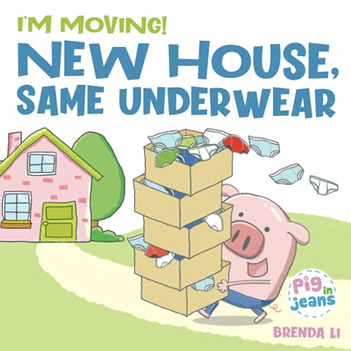 New House, Same Underwear A story to help kids feel