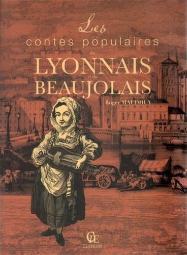 Les  contes populaires du Lyonnais et du Beaujolais
