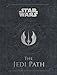The Jedi Path: A Manual for Students of the Force (Star Wars) by Daniel Wallace, Paul Allan Ballard