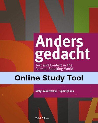 Premium Web Site for Motyl-Mudretzkyj/Späinghaus' Anders gedacht: Text and Context in the German-Speaking World, 3rd Edition